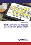 Trait Emotional Intelligence and Academic Engagement