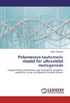 Polymerase-tautomeric model for ultraviolet mutagenesis