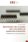 Optimisation des contrôles dans une chaîne de production industrielle