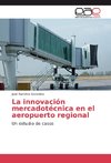 La innovación mercadotécnica en el aeropuerto regional