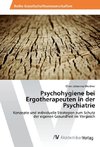 Psychohygiene bei Ergotherapeuten in der Psychiatrie