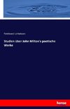 Studien über John Milton's poetische Werke