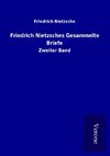 Friedrich Nietzsches Gesammelte Briefe