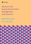 Wie kann NLP konstruktives Fehler-Management unterstützen ?