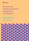 Wie kann NLP konstruktives Fehler-Management unterstützen ?