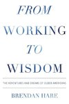 From Working To Wisdom