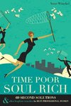 Time Poor Soul Rich