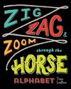 Zig, Zag, and Zoom through the Horse Alphabet