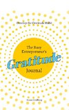 The Busy Entrepreneur's Gratitude Journal