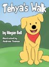 Tehya's Walk