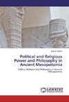 Political and Religious Power and Philosophy in Ancient Mesopotamia