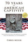 70 Years of American Captivity