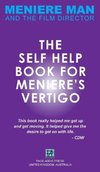 Meniere Man. The Self-Help Book For Meniere's Vertigo.