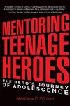 Mentoring Teenage Heroes