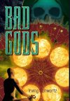 Bad Gods