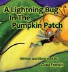 A Lightning Bug In the Pumpkin Patch