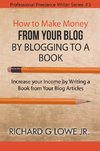 How to Make Money from your Blog by Blogging to a Book