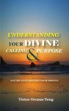 Understanding Your Divine Calling And Purpose