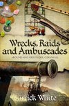 Wrecks, Raids and Ambuscades