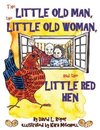 The Little Old Man, the Little Old Woman, and the Little Red Hen