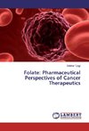 Folate: Pharmaceutical Perspectives of Cancer Therapeutics