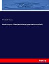 Vorlesungen über lateinische Sprachwissenschaft