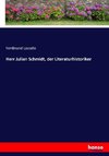 Herr Julian Schmidt, der Literaturhistoriker