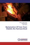 Reclamation Of Iron from Electric Arc Furnace Dust