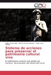 Sistema de acciones para preservar el patrimonio cultural vivo