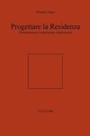 Progettare la Residenza. Dissertazione in Composizione Architettonica