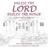 Unless the Lord Builds the House