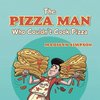 The Pizza Man Who Couldn't Cook Pizza