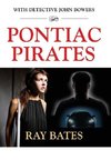 PONTIAC PIRATES - with Detective John Bowers