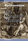 The Melencolia Manifesto