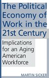 The Political Economy of Work in the 21st Century