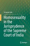 Homosexuality in the Jurisprudence of the Supreme Court of India