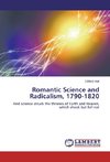 Romantic Science and Radicalism, 1790-1820