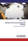 Dieless Forming Using 3D Printer