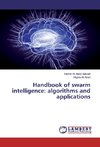 Handbook of swarm intelligence: algorithms and applications