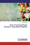 Slow Food and Food Tourism: Foça Earth Market