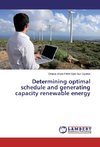 Determining optimal schedule and generating capacity renewable energy