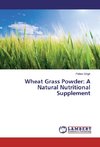 Wheat Grass Powder: A Natural Nutritional Supplement