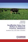 Smallholder Dairy Cow Welfare In Midlands Province, Zimbabwe