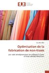 Optimisation de la fabrication de non-tissés