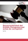 Responsabilidad del Estado Paraguayo por actos de corrupci¿n