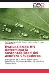 Evaluación de HH determinar la sustentabilidad del acuífero Chupaderos