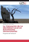 La Valoración de La Identidad Local en Estudiantes Universitarios