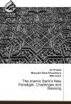 The Islamic Bank's New Paradigm, Challenges and Blessing