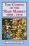 The Coming of The Mass Market, 1850-1914