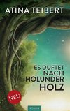 Es duftet nach Holunderholz